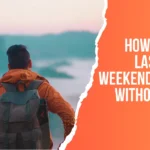 How to Plan a Last-Minute Weekend Getaway Without Stress