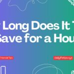 How Long Does It Take to Save for a House