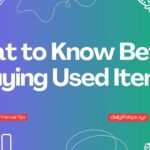 What to Know Before Buying Used Items